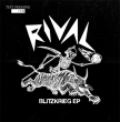 CPR065-Rival "Blitzkrieg EP" (Lim. 10 Test Pressing)
