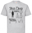 Skin Deep "Football Violence" (Hombre/T-shirt Gris)