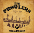The Prowlers "Serial Pousseur"