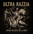 Ultra Razzia "Jusqu'au Bout De La Nuit" (Gatefold)