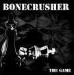 Bonecrusher "The Game"
