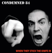 Condemned 84 "When they stick the knife in"