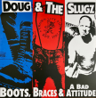 Doug & The Slugz "Boots, Braces & A Bad Attitude" (Picture Disc)