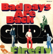 Giuda "Bad Days Are Back/Firefly" (Vinilo Rosa)