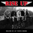Rise Up "Death is at your door"