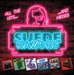 Suede Razors "All The Hits... and Misses"