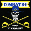 Combat 84 "Charge Of The 7th Cavalry” (Vinilo Blanco)