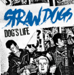 Straw Dogs "Dog's Life"