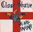 Close Shave "We are Pariah!" (White vinyl)