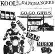 Kool & The Gangbangers "Feel bad music"