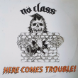 No Class "Here comes trouble" (Vinilo gris)