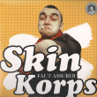 Skinkorps "Faut Assurer" (2nd press/Clear vinyl)